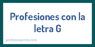 Profesiones con la letra G