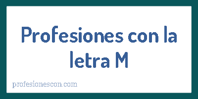 Profesiones con la letra M